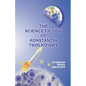 The Science Fiction of Konstantin Tsiolkovsky - Paperback