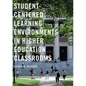 Student-Centered Learning Environments in Higher Education Classrooms - Paperback