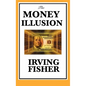 The Money Illusion - Hardcover