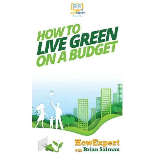 How To Live Green On a Budget - Hardcover
