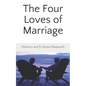 The Four Loves of Marriage - Paperback