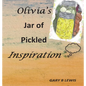 Olivia's Jar of Pickled Inspiration - Hardcover