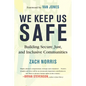 We Keep Us Safe: Building Secure, Just, and Inclusive Communities - Hardcover