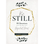 Be Still - 90 Devotions for the Hopeful Heart - Hardcover