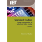 Standard Codecs: Image Compression to Advanced Video Coding - Hardcover