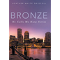 Bronze: He Calls Me Harp Series - Hardcover