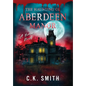 The Haunting of Aberdeen Manor: Book 1: The Aberdeen Hauntings - Hardcover