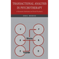 Transactional Analysis in Psychotherapy: A Systematic Individual and Social Psychiatry - Hardcover