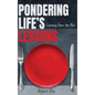 Pondering Life's Lessons - Hardcover
