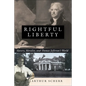 Rightful Liberty - Hardcover
