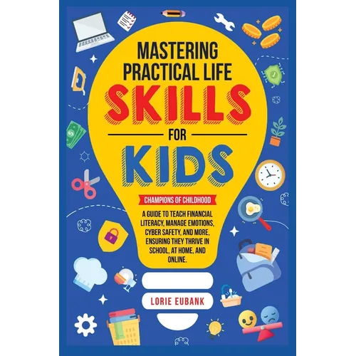 Mastering Practical Life Skills for Kids - Paperback