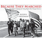 Because They Marched: The People's Campaign for Voting Rights That Changed America - Hardcover