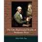 The Life, Studies, and Works of Benjamin West - Paperback