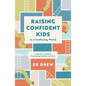 Raising Confident Kids in a Confusing World: A Parent's Guide to Grounding Identity in Christ - Paperback