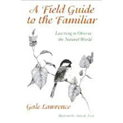 A Field Guide to the Familiar: Twenty Years of Photography on the Isles of Shoals - Paperback