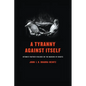 A Tyranny Against Itself: Intimate Partner Violence on the Margins of Bogotá - Hardcover