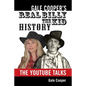 Gale Cooper's Real Billy The Kid History: The YouTube Talks - Paperback