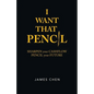 I Want That Pencil: Sharpen Your Cashflow, Pencil Your Future. - Paperback