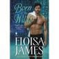 Born to Be Wilde: The Wildes of Lindow Castle - Paperback
