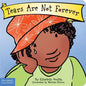 Tears Are Not Forever Board Book - Board Book