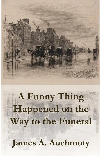 A Funny Thing Happened on the Way to a Funeral - Paperback