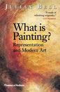 What Is Painting? Representation and Modern Art - Paperback