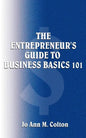 The Entrepreneur's Guide to Business Basics 101 - Paperback