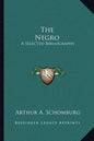 The Negro: A Selected Bibliography - Paperback
