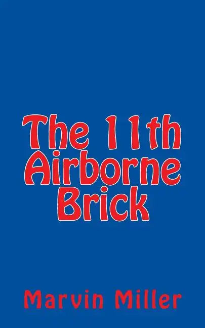 The 11th Airborne Brick - Paperback