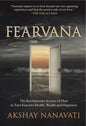 Fearvana: The Revolutionary Science of How to Turn Fear Into Health, Wealth and Happiness - Paperback