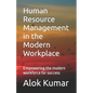 Human Resource Management in the Modern Workplace: Empowering the modern workforce for success - Paperback