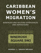 Caribbean Women's Migration: Windrush Era Housing Experiences and Aspirations - Paperback