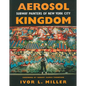 Aerosol Kingdom: Subway Painters of New York City - Paperback