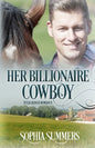Her Billionaire Cowboy - Paperback
