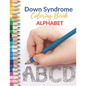 Down Syndrome Coloring Book - Alphabet: Amazing Colouring Pages with handmade drawings - Paperback