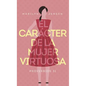 El Carácter de la Mujer Virtuosa - Paperback