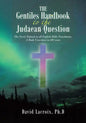 The Gentiles Handbook to the Judaean Question: The Secret Talmud in all English Bible Translation, A Book Unwritten in 400 years - Paperback