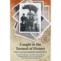 Caught in the Turmoil of History: Intrepid Soviet Spies, a Jewish-Croatian Family, Shattered Ideals, and Terror Unleashed by Communist and Fascist Reg - Paperback