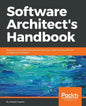 Software Architect's Handbook: Become a successful software architect by implementing effective architecture concepts - Paperback