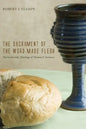 The Sacrament of the Word Made Flesh - Paperback