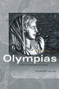Olympias: Mother of Alexander the Great - Paperback