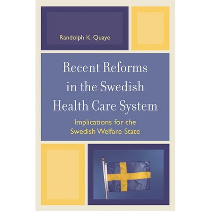 Recent Reforms in the Swedish Health Care System: Implications for the Swedish Welfare State - Paperback