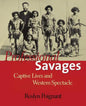 Professional Savages: Captive Lives and Western Spectacle - Paperback