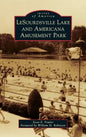 Lesourdsville Lake and Americana Amusement Park - Hardcover