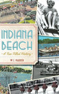 Indiana Beach: A Fun-Filled History - Hardcover