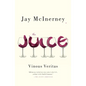 The Juice: Vinous Veritas: Essays - Paperback