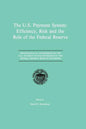 The U.S. Payment System: Efficiency, Risk and the Role of the Federal Reserve: Proceedings of a Symposium on the U.S. Payment System Sponsored by the - Paperback