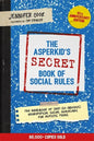 The Asperkid's (Secret) Book of Social Rules, 10th Anniversary Edition: The Handbook of (Not-So-Obvious) Neurotypical Social Guidelines for Autistic T - Paperback