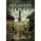 Dreamer's Folly - Hardcover