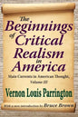 The Beginnings of Critical Realism in America, Volume 3: Main Currents in American Thought - Paperback
